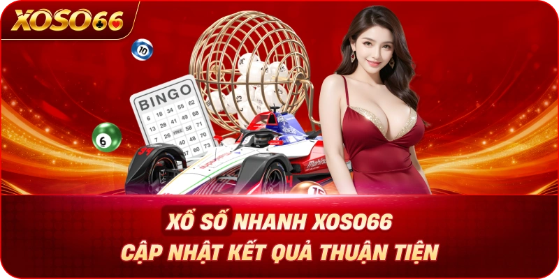 xo-so-nhanh-xoso66-cap-nhat-ket-qua-thuan-tien