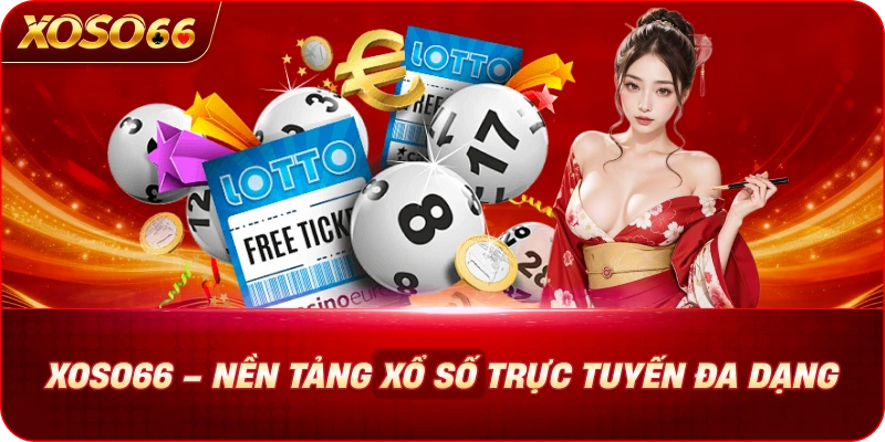 xoso66-nen-tang-xo-so-truc-tuyen-da-dang