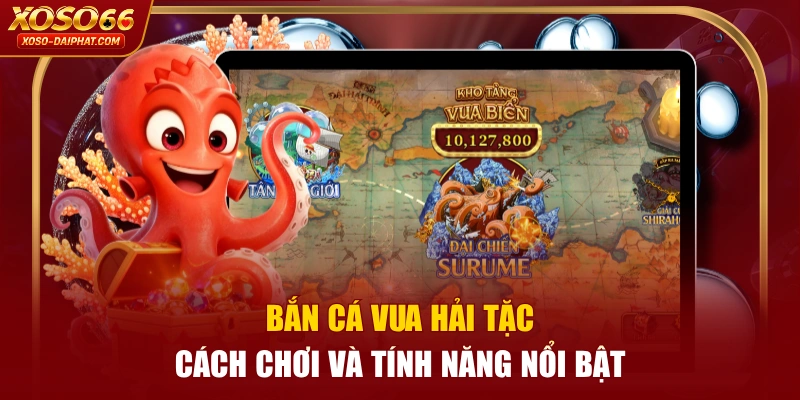 Bắn Cá Vua Hải Tặc - Cách Chơi Và Tính Năng Nổi Bật 6 Bắn Cá Vua Hải Tặc - Cách Chơi Và Tính Năng Nổi Bật