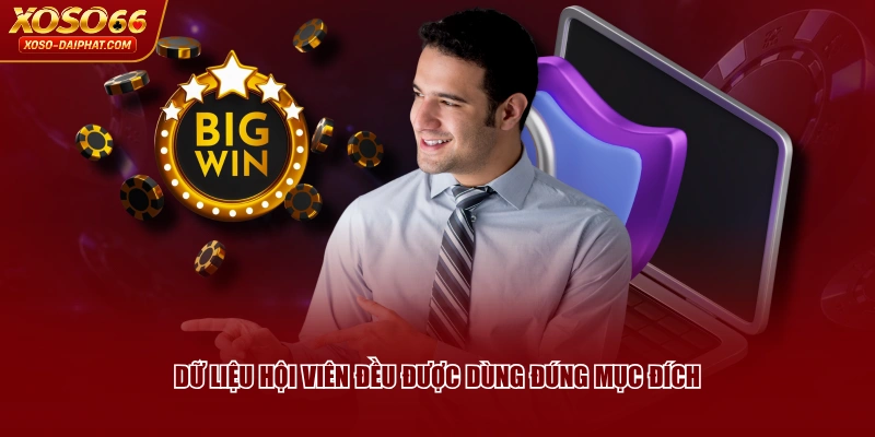 Quyền Riêng Tư XOSO66 Về Bảo Mật Dữ Liệu Thành Viên 2 Dữ liệu hội viên đều được dùng đúng mục đích