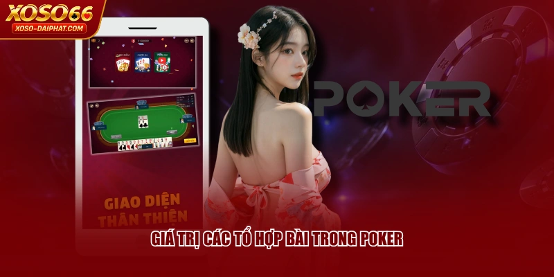 Giá trị các tổ hợp bài trong Poker